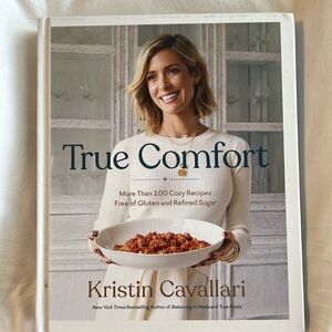 Kristin Cavallari True Comfort Cookbook